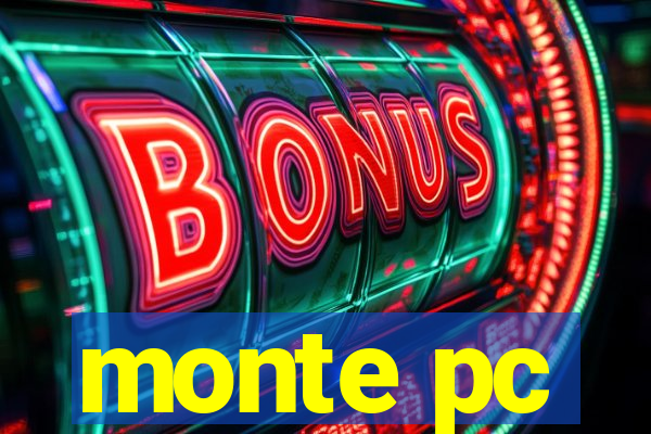 monte pc